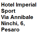 Albergo categoria 3 stelle, dispone di 40 camere, offre ai clienti la connessione ad internet gratuita. Indirizzo della struttura: via Ninchi 6 Pesaro tel. 0721.370077 - fax 0721.34877