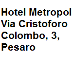 Albergo categoria 2 stelle, si trova fronte mare, offre ai clienti la connessione ad internet gratuita. Indirizzo della struttura: Via Cristoforo Colombo 3 Pesaro tel. 0721.68252 - fax 0721.370112